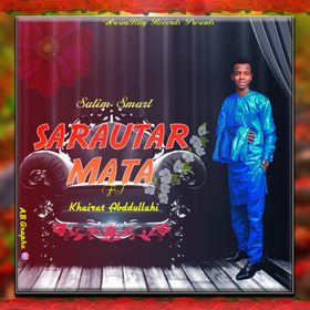 Salim Smart ft Hairat Abdullahi Sarautar Mata Mp3 Download
