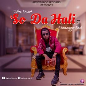 Salim Smart Feat. Shamsiyya Sadi So Da Hali Mp3 Download