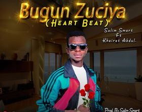 Salim Smart ft Khairat Abdullahi Bugun Zuciya (Heartbeat) Mp3 Download