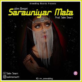 Salim Smart Sarauniyar Mata Mp3 Download