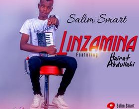 Salim Smart Feat. Hairat Abdullahi Linzamina Mp3 Download