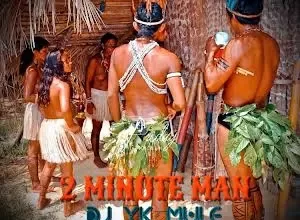 DJ YK Mule 2 Minute Man Mp3 Download