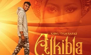 Kawu Dan Saki Alkibla Mp3 Download