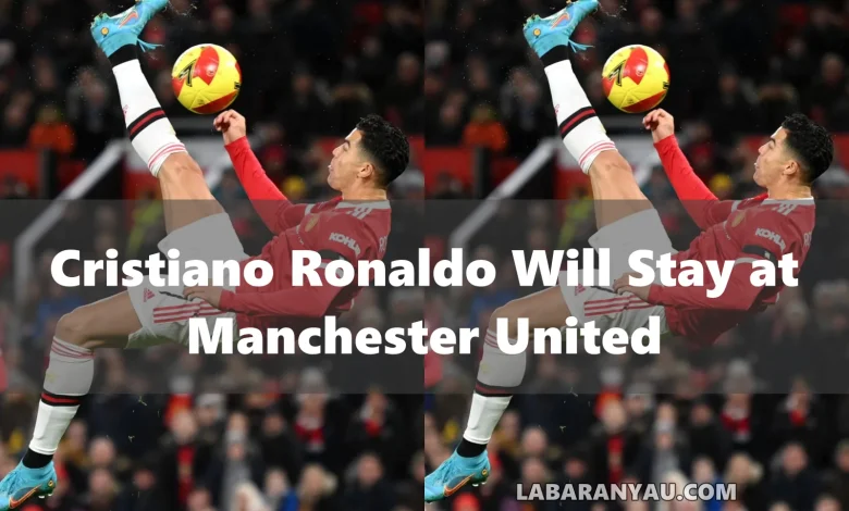 Ten Hag Confirms: Cristiano Ronaldo Will Stay at Manchester United Amid Transfer Rumors