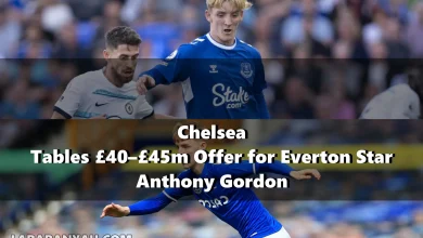 Chelsea Tables £40–£45m Offer for Everton Star Anthony Gordon