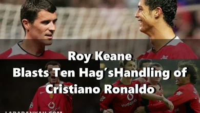 Roy Keane Blasts Ten Hag’s Handling of Cristiano Ronaldo's Refusal to Be Subbed In
