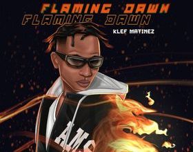 Klef matinez Flaming dawn Mp3 Download