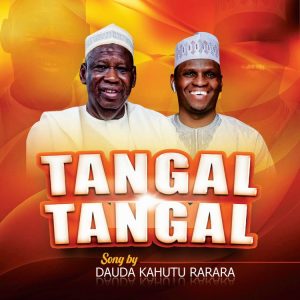 Dauda Kahutu Rarara Tangal Tangal Mp3 Download