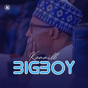 Kammill Big Boy Mp3 Download