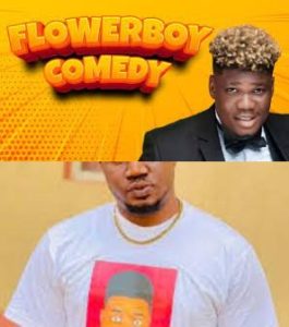 Flowerboy Comedy Biography, Real Name, Age, Parents, Education, Early Life, Social Media, State of Origin, Networth, Date of Birth, Profile