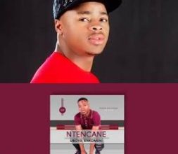 Ntencane biography, profile, Early Life, Family, Career, girlfriend, Education, Personal Life, real name & place of birth