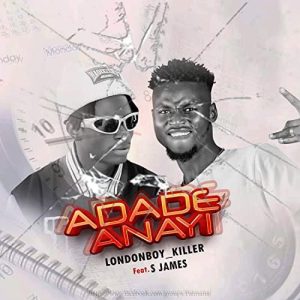 Londonboy Killer Ft S. James - A Dade Anayi Mp3 Download