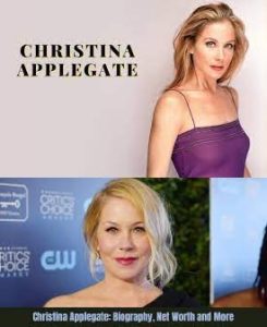 Christina Applegate Biography, Age, Early life, Education, Family, Career, personal life, Awards, Health, Philanthropy, Trivia, Quotes, Net Worth & More