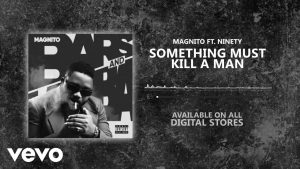 Manito Ft Ninety - Something Must Kill A Man Mp3 Download